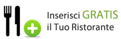 Inserisci gratis il tuo ristorante