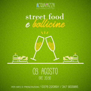 Street food e bollicine Ristorante Acquapazza Mantova 2014