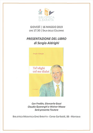 libro Ta’l dighi cul me dialet di Sergio Aldrighi Mantova 2019