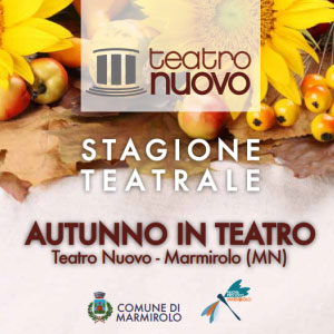 Teatro Nuovo Marmirolo autunno 2016
