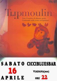 Tripmoulin, Ciccibluesbar Viadana (Mantova)