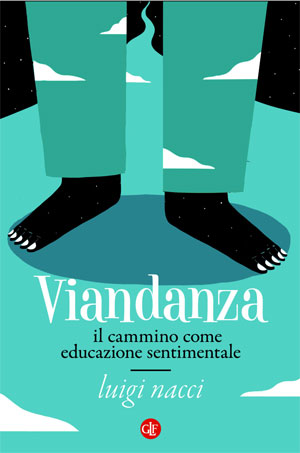 Viandanza Il cammino come educazione sentimentale di Luigi Nacci, copertina libro